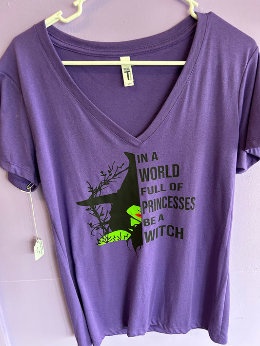 In a World of Princesses Be a Witch T